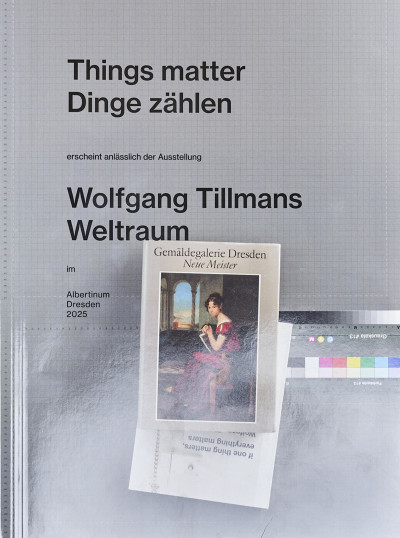 Wolfgang Tillmans / Things Matter